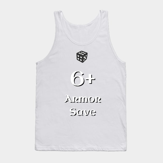 6+ Armor Save aka Ork "T-shirt save" of 40k - American Spelling Tank Top by SolarCross